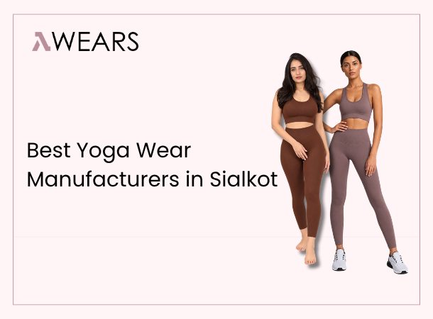 Best yoga wear manufacturers in Sialkot producing custom private label yoga apparel